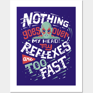 Fast reflexes Posters and Art